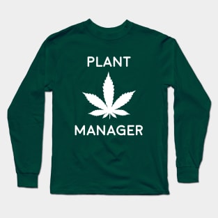 Plant Manager Cannabis Long Sleeve T-Shirt